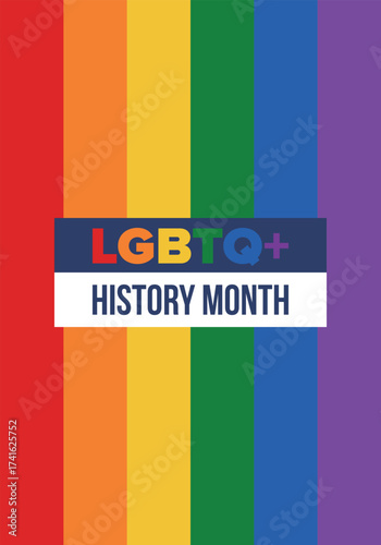 LGBTQ+ history month. Pride Month. Lesbian Gay Bisexual Transgender. Celebrated annual. LGBT flag. Rainbow love concept. Human rights and tolerance. Poster, card, banner and background. Vector