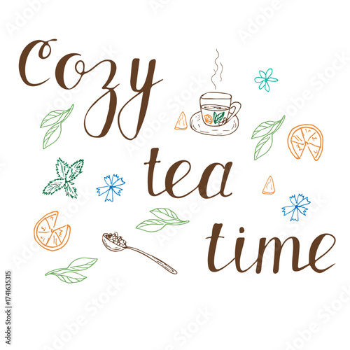 Cozy Tea Time Lettering with Cup, Lemon, Herbs and Leaves Hand Drawn Quote for Winter, Kitchen, Cafe, Tea Packaging, Poster or Mug Design
