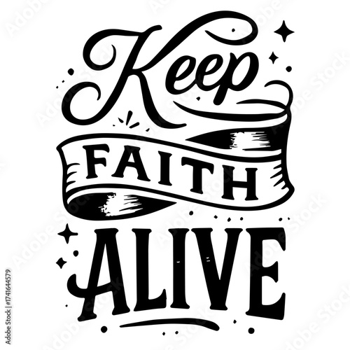 Keep Faith Alive – Motivational Black & White Typography Poster