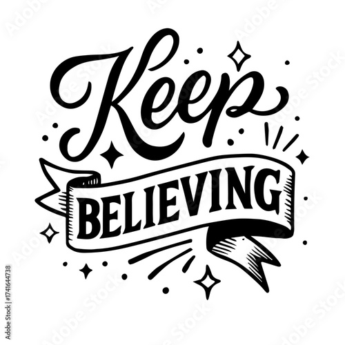keep believing Motivational t-shirt designs, typography designs, short line
