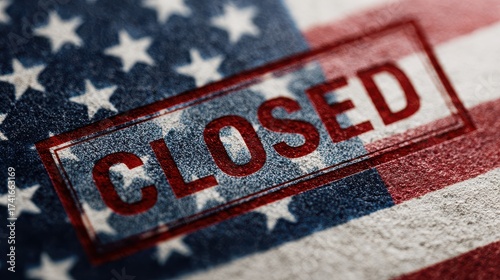 Closed stamp on American flag symbolizing USA government shutdown and political crisis