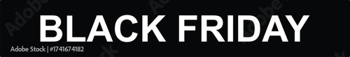 Black Friday promotion text in white font on a black background, advertising a sale event.