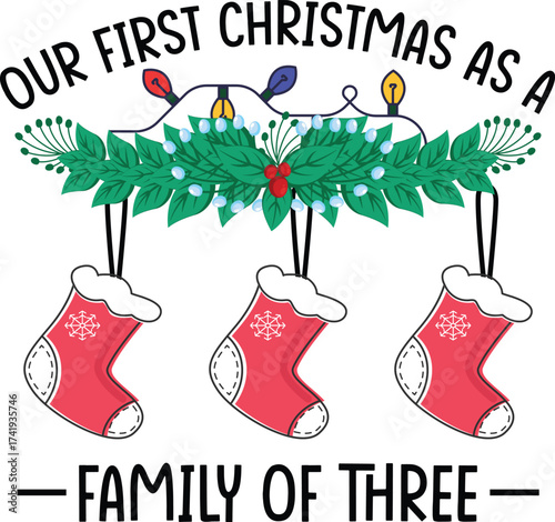 Christmas T-shirt Design Our First christmas As a Family of Three 2025
