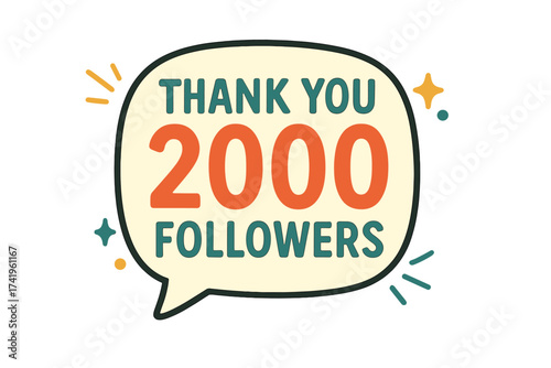 Thank you 2000 followers. Speech bubble icon. Social media celebration for 2k subscribers. Follower milestone achievement. Community goal. Blogger network appreciation.