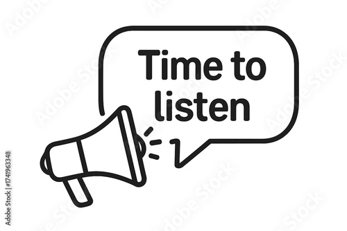 Time to listen concept. Megaphone with speech bubble. Communication, feedback, and important message icon. Hearing, voice and dialogue symbol for business marketing vector.