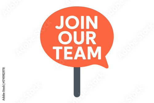 Join our team text on a speech bubble sign. We are hiring. Job vacancy and recruitment concept. Work opportunity and career announcement vector illustration for business.