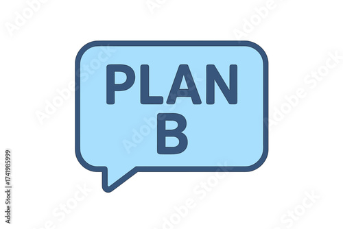 Plan B in speech bubble. Business metaphor for backup strategy, alternative choice, and contingency planning. Vector icon for second option, different way, and risk management.