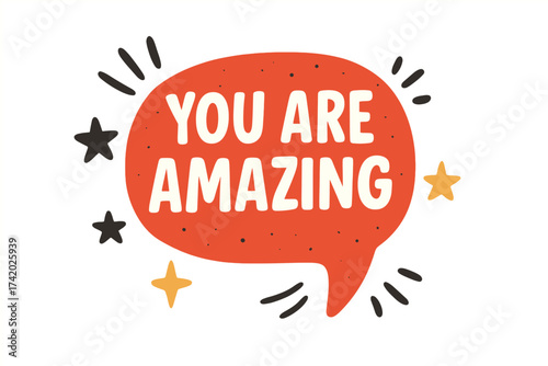 Inspirational You Are Amazing Quote Red Speech Bubble Banner. Positive Motivation Phrase Vector Graphic. Modern Hand Drawn Style, Fun Doodle Stars, Uplifting Encouragement, Appreciation Message Art