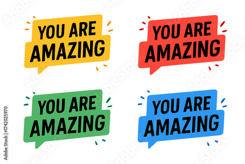 Colorful Speech Bubble Design Set. Motivational “You Are Amazing” Banner. Vector Illustration with Yellow, Red, Green, Blue Speech Balloons. Positive Message. Editable Transparent Background Clipart.