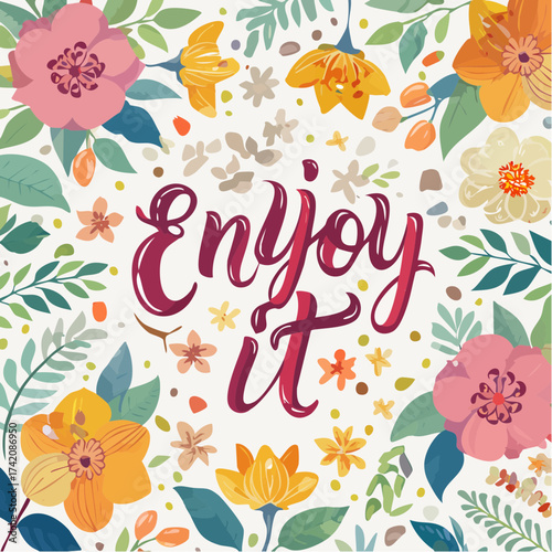 Enjoy it
