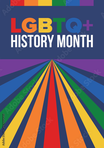 LGBTQ+ history month. Pride Month. Lesbian Gay Bisexual Transgender. Celebrated annual. LGBT flag. Rainbow love concept. Human rights and tolerance. Poster, card, banner and background. Vector