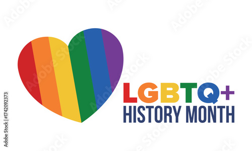 LGBTQ+ history month. Pride Month. Lesbian Gay Bisexual Transgender. Celebrated annual. LGBT flag. Rainbow love concept. Human rights and tolerance. Poster, card, banner and background. Vector