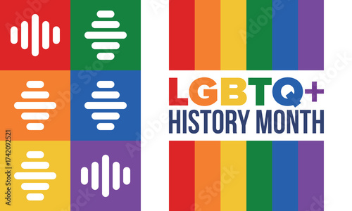 LGBTQ+ history month. Pride Month. Lesbian Gay Bisexual Transgender. Celebrated annual. LGBT flag. Rainbow love concept. Human rights and tolerance. Poster, card, banner and background. Vector