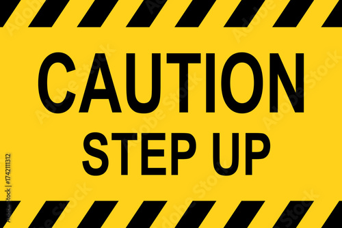 Safety sign caution step up. Flat vector illustration design isolated on white background.