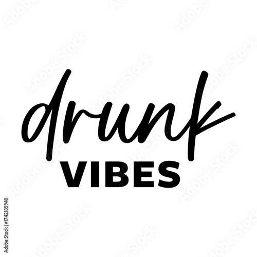 Drunk vibes svg cut file. Isolated vector illustration.