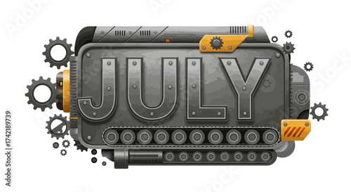 Steampunk metal plate reads JULY surrounded by gears and tank treads