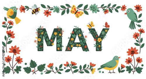 Illustration with MAY in floral letters birds bees  flowers as border