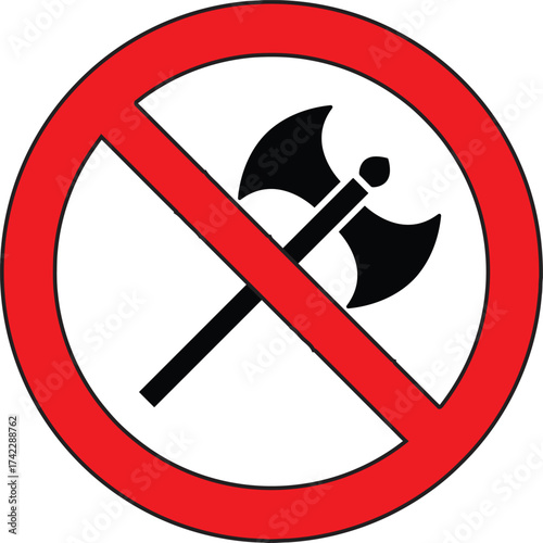 No Axes Sign: Prohibition of Chopping Tools and Weapons