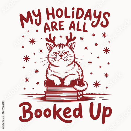 funny christmas cat my holidays are all booked up festive grumpy kitty with antlers sitting on stack of books vector art