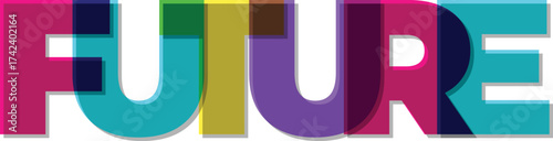 Colorful overlapping letters spell future optimistic vision progress potential growth
