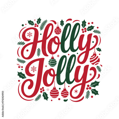 Holly jolly christmas typography with festive ornaments and holly sprigs decorative design