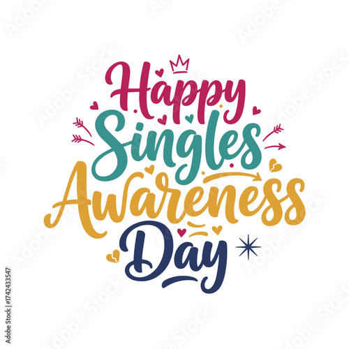 Singles Awareness Day is a day celebrated on February 15 each year by single people to celebrate not being in a romantic relationship.