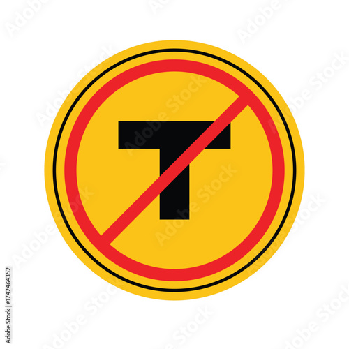 No T Allowed Sign on Yellow Background with Red Circle and Line