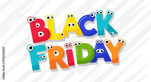 Colorful Black Friday Typography with Googly Eyes.