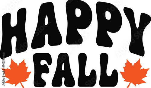 Happy Fall Autumn typography clip art design on plain white transparent isolated background for card, shirt, hoodie, sweatshirt, apparel, tag, mug, icon, poster or badge