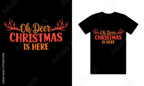 Oh Deer Christmas is here t shirt Design