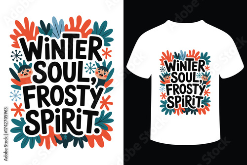 Winter soul frosty spirit typography design with floral accents