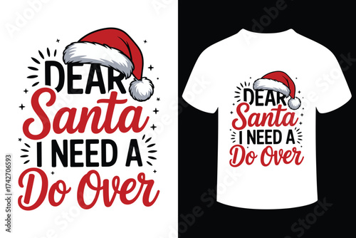 Funny christmas t shirt design dear santa i need a do over