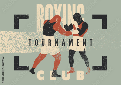 Boxing Club Tournament typographical vintage grunge style poster design. Two boxers are fighting. Retro vector illustration.