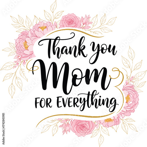 Thank You Mom For Everything
