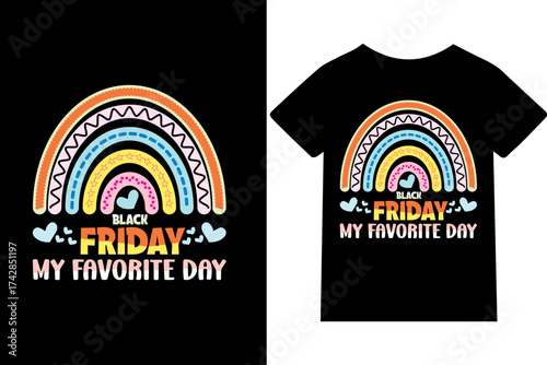 Black Friday My Favorite Day Vibes only T-shirt design or quote or mug or typography design