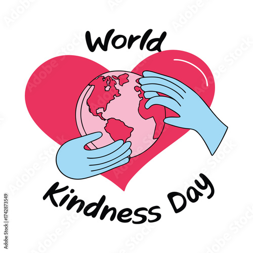 Pink heart cradling light pink globe held by light blue gloved hands with text World Kindness Day earth