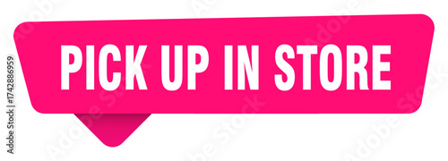 pick up in store magenta sticker isolated on transpatent background. pick up in store sign