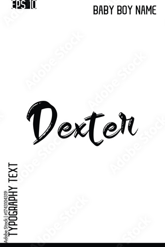 Dexter   -Boy Names Stylish Brush Typography Text Lettering Vector Design
