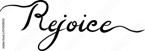 Rejoice, Christian Calligraphy Vector Art In The Elegant Script Style