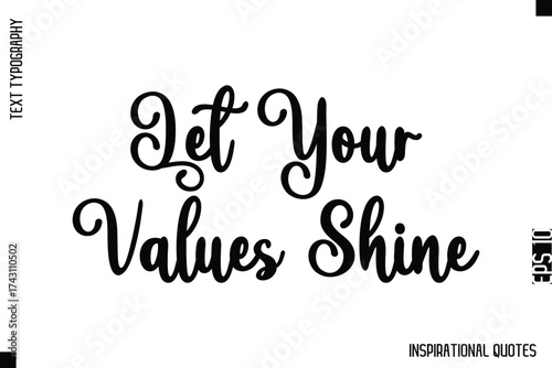 Let Your Values Shine  -Decorative Inspirational Typography Text Vector Design