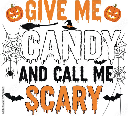 Halloween give me candy scary trick or treat design vector graphic