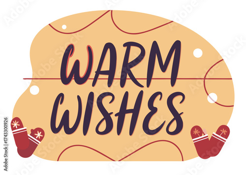 Warm wishes script lettering with mittens and festive background holiday