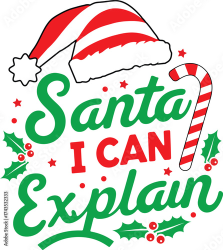 Santa, I Can Explain T-shirt Design
