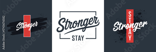 Stay stronger motivational typography design with bold brush lettering, modern graphic layout, and urban textured elements for t shirt design
