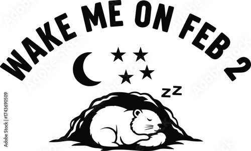 "Wake Me on Feb 2 – Sleeping Groundhog in Burrow Design Celebrating Groundhog Day, Seasonal Humor & Nature Symbolism"