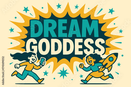 Dream Goddess Banner. Dream Goddess banner, flat vector illustration, bold oversized text inside splash explosion, cartoon characters running and laughing,