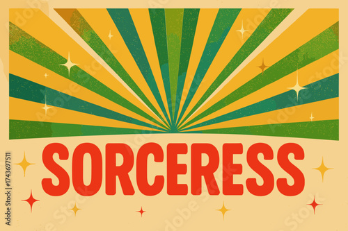 Mystical Vintage Sorceress. Sorceress ? Retro Poster: bold rounded font in centered composition; halftone rays expanding outward; sparkles and faint paper