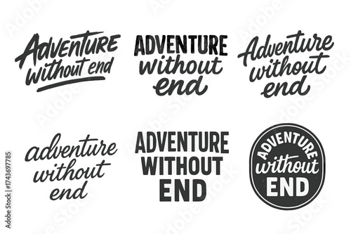 Harmonious Lettering Variations. Adventure without end. Set lettering. harmonious lettering variations of the same emblematic concept (Dynamic brushstroke
