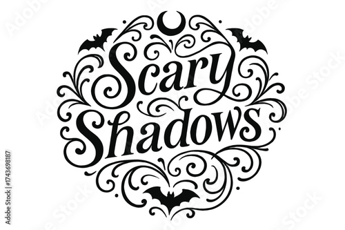 Spooky Flourish Design. Scary Shadows ? Flourish Lettering: ornate sweeping curls and medium-thick swashes; circular balanced layout; symmetrical flourished