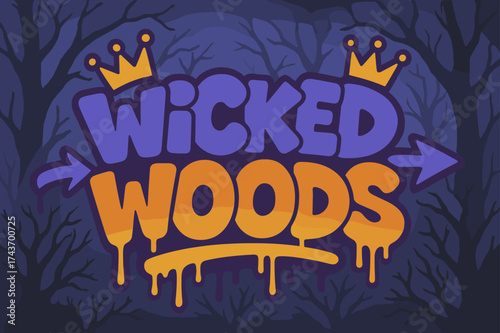 Wicked Woods Graffiti. Wicked Woods ? Graffiti Simplified, chunky tilted bubble letters with dripping edges, arrows and crowns, flat spray-fill,